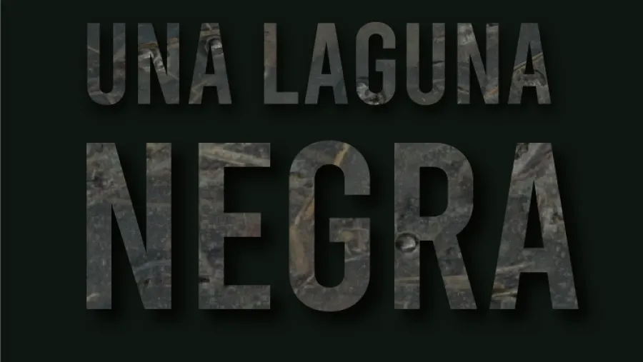 “Una laguna negra”
