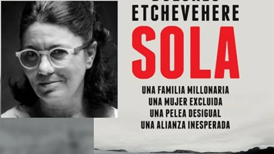 Editorial Planeta presenta “Sola”, el libro de Dolores Etchevehere donde cuenta la disputa hacia el interior de una de las más importantes familias terratenientes de Entre Ríos.