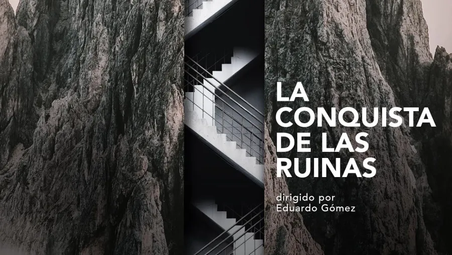 La Conquista de las Ruinas La Conquista de las Ruinas