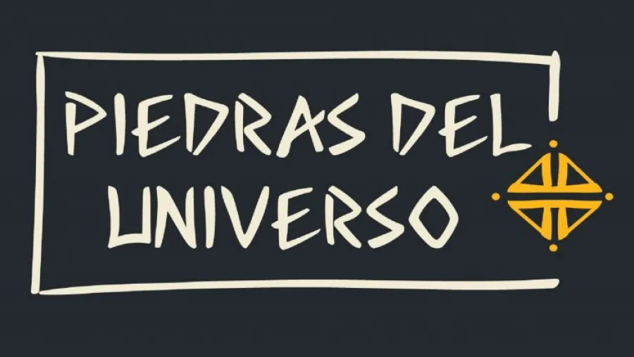 “Piedras del Universo” “Piedras del Universo”