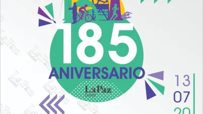  Festejos virtuales por los 185 años de la ciudad de La Paz 