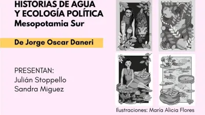 “Historias de agua y ecología política”