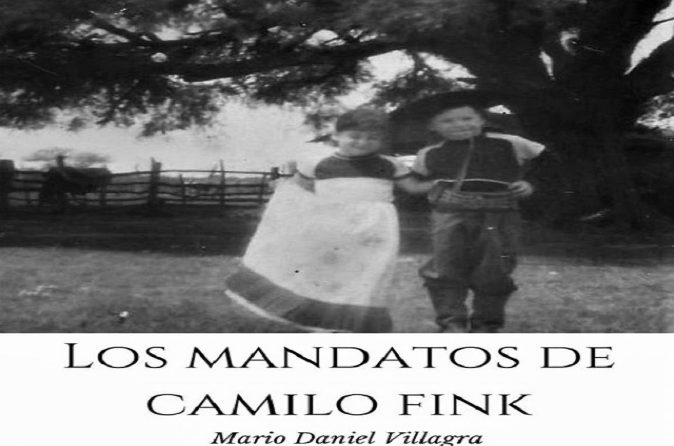  "Los mandatos de Camilo Fink"