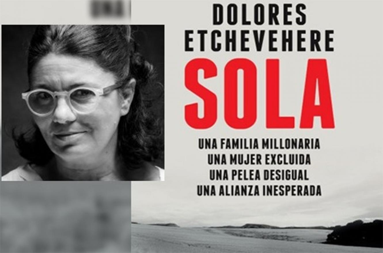 Editorial Planeta presenta “Sola”, el libro de Dolores Etchevehere donde cuenta la disputa hacia el interior de una de las más importantes familias terratenientes de Entre Ríos.