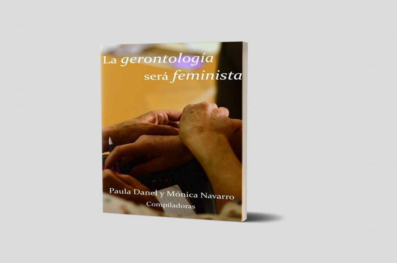  “La gerontología será́ feminista”