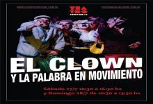 “El Clown y la palabra en movimiento”