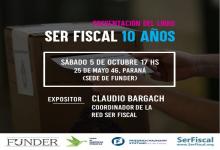 El sábado presentan en Paraná el libro “Ser fiscal 10 años”
